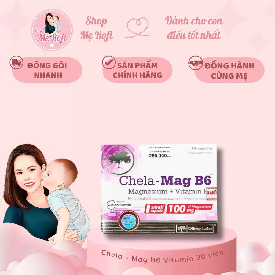 Chela - Mag B6 vitamin hỗ trợ sức khỏe bổ sung dung Magie 30 viên - Mẹ Rofi